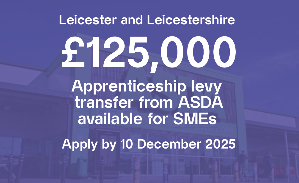 SMEs – Here’s how you can benefit from Asda’s Apprenticeship Levy transfers